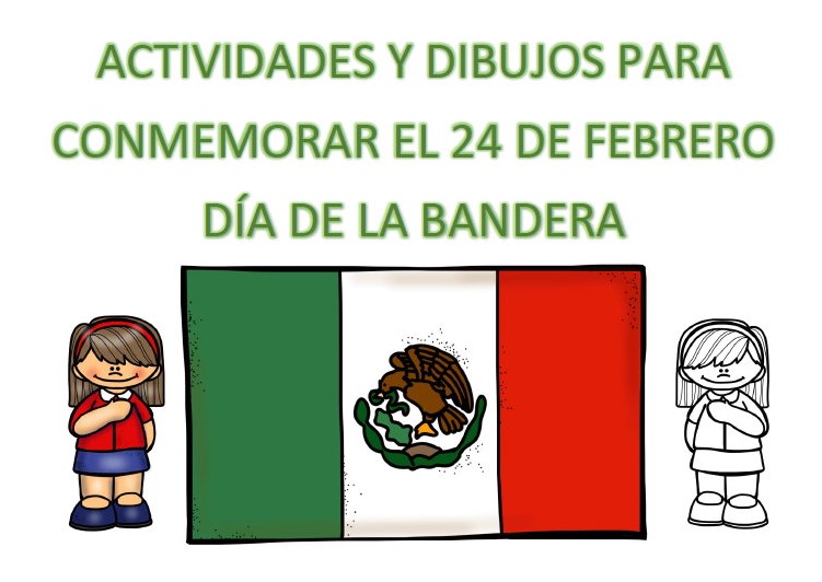 Estupendas actividades y dibujos para conmemorar el 24 de febrero día de la bandera de todos los grados