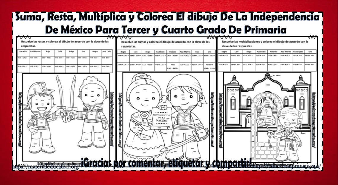 Suma, resta, multiplica y colorea el dibujo de la Independencia de México  en tercer y cuarto grado de primaria | Material Educativo