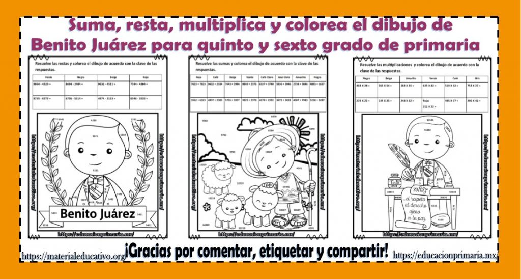 Suma, resta, multiplica y colorea el dibujo de Benito Juárez para quinto y  sexto grado de primaria | Material Educativo