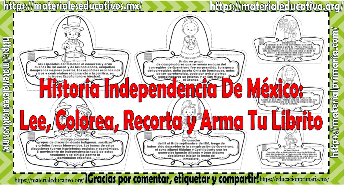 Historia Independencia De Mexico Lee Colorea Recorta Y Arma Tu