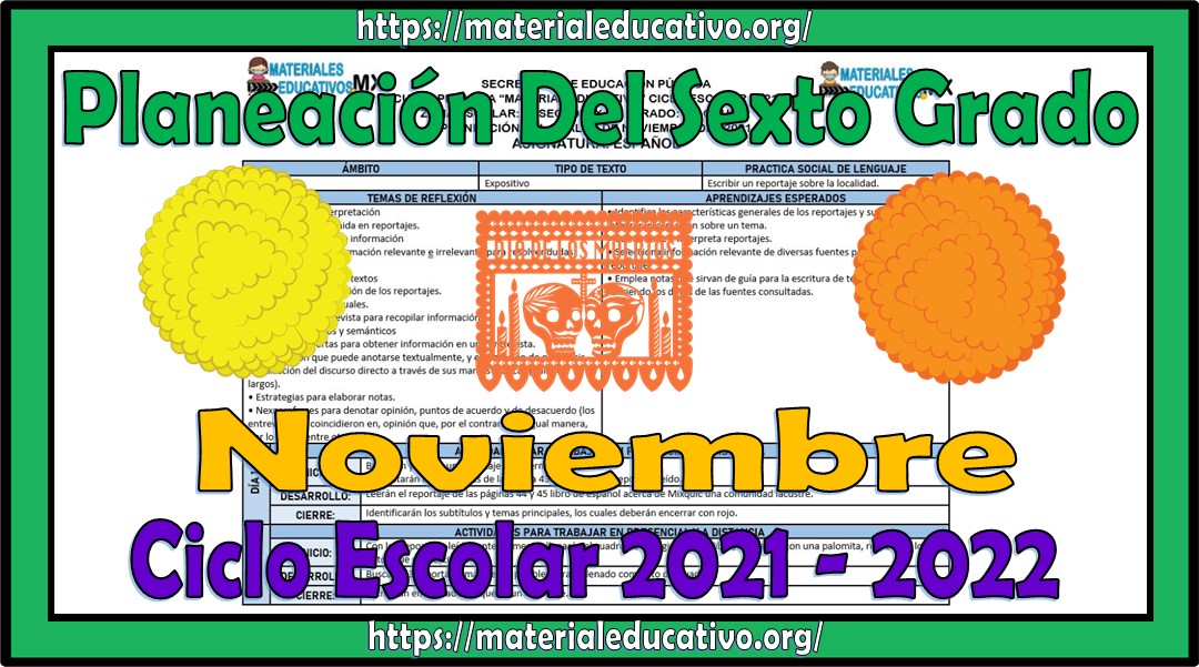 Planeación del sexto grado de primaria del mes de noviembre del ciclo escolar 2021 - 2022