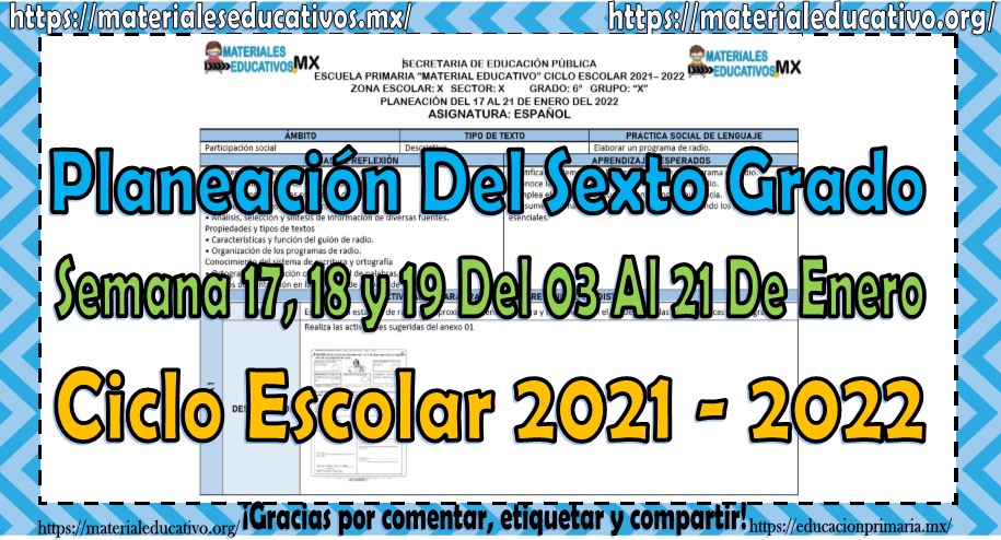 Planeación del sexto grado de primaria semana 17, 18 y 19 del 03 al 21 de enero del ciclo escolar 2021 – 2022
