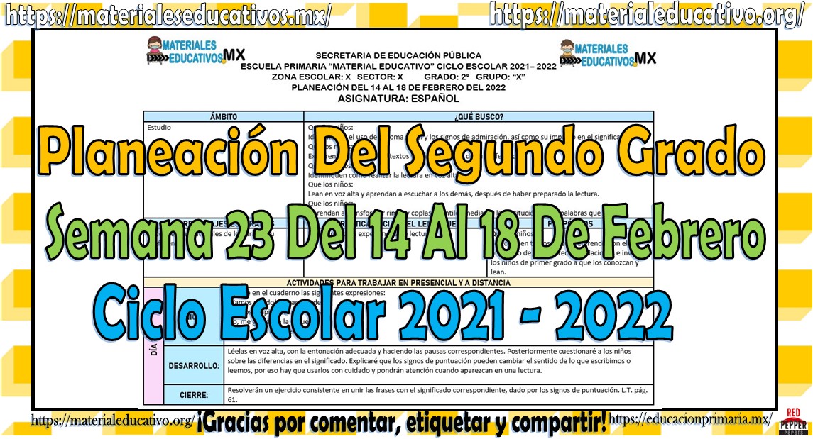 Planeación del segundo grado de primaria semana 23 del 14 al 18 de febrero del ciclo escolar 2021 - 2022