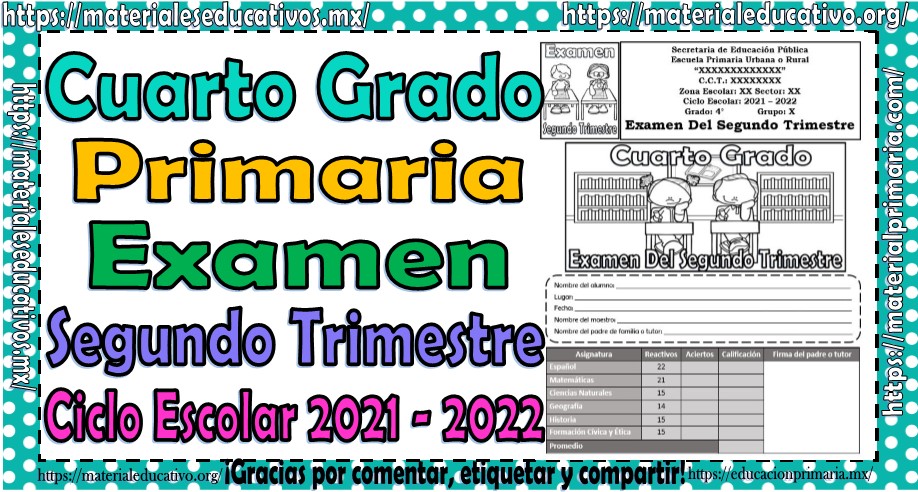 Examen del cuarto grado de primaria del segundo trimestre del ciclo escolar 2021 – 2022 regular