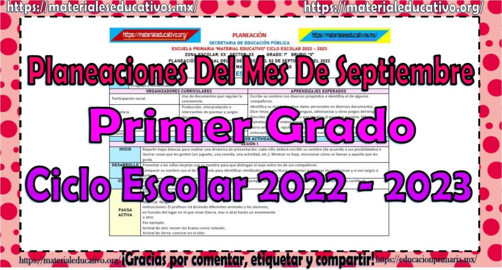 Planeación del primer grado de primaria del mes de septiembre del ciclo escolar 2022 - 2023