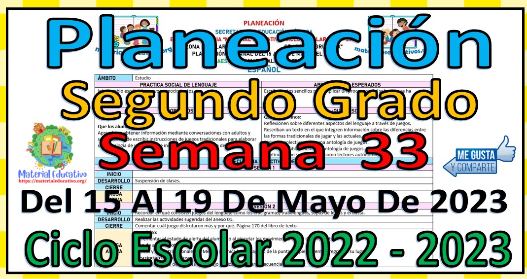 Planeación del segundo grado de primaria de la semana 33 del 15 al 19 de mayo del ciclo escolar 2022 - 2023