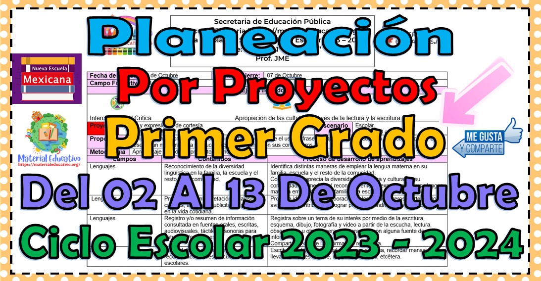 Planeación didáctica por proyectos del primer grado de primaria del 02 al 13 de octubre del ciclo escolar 2023 – 2024