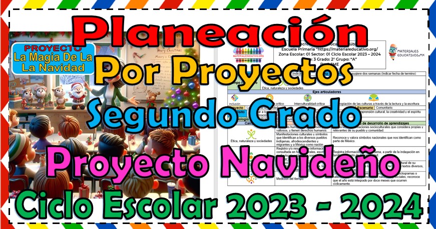 Planeación didáctica proyecto navideño del segundo grado de primaria del ciclo escolar 2023 – 2024