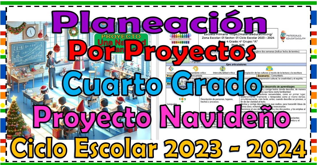 Planeación didáctica proyecto navideño del cuarto grado de primaria del ciclo escolar 2023 – 2024