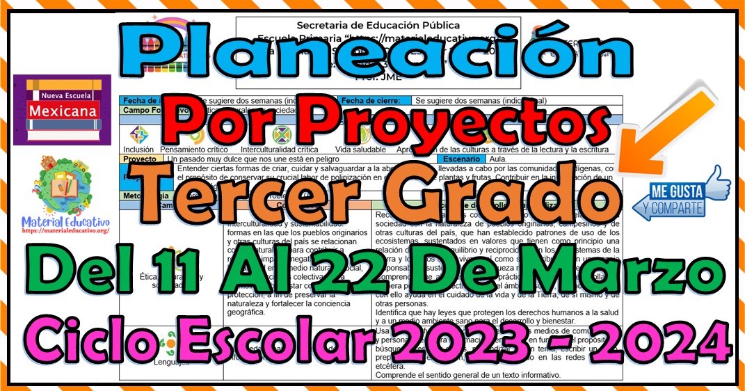 Planeación didáctica por proyectos del tercer grado de primaria del 11 al 22 de marzo del ciclo escolar 2023 – 2024