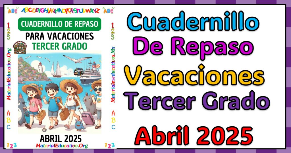 Cuadernillo de vacaciones del tercer grado de primaria abril 2025