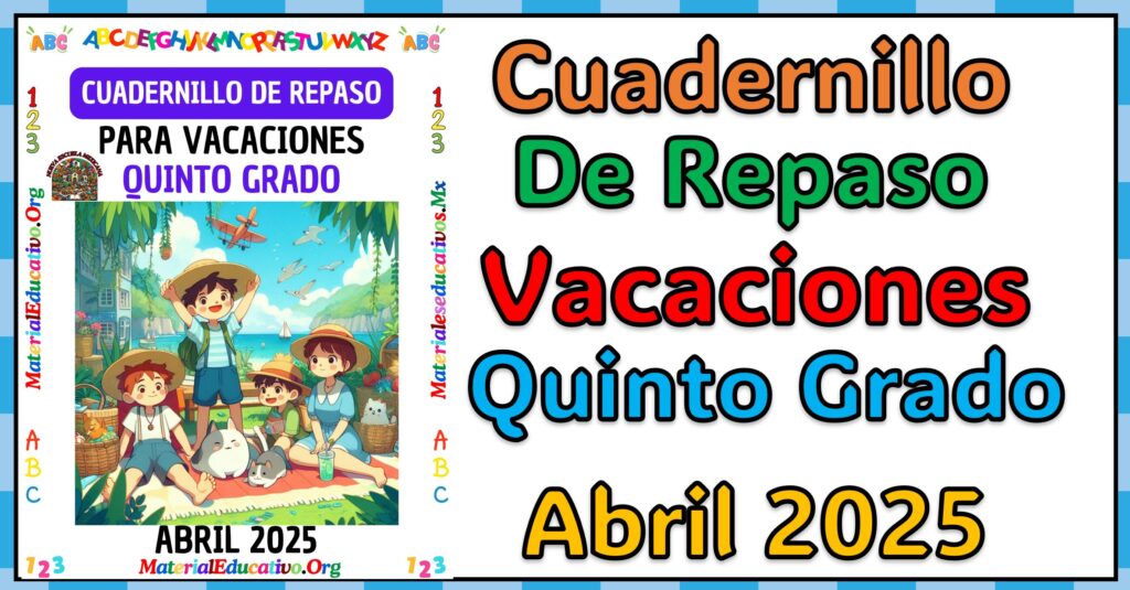 Cuadernillo de vacaciones del quinto grado de primaria abril 2025