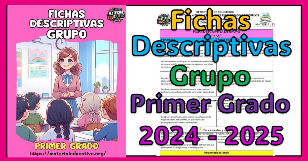 Fichas descriptivas de grupo del primer grado de primaria del ciclo escolar 2024 - 2025