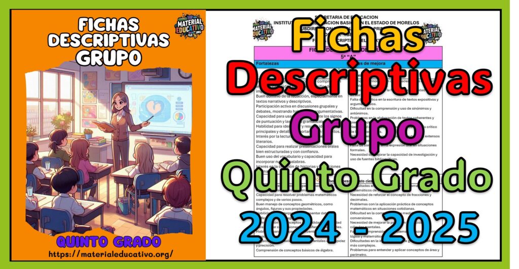 Fichas descriptivas de grupo del quinto grado de primaria del ciclo escolar 2024 - 2025