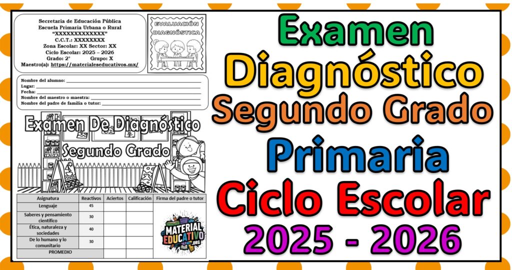 Examen de Diagnóstico del Segundo Grado de Primaria del Ciclo Escolar 2025 – 2026