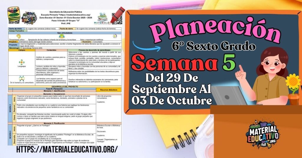 Planeación didáctica por proyectos del sexto grado de primaria semana 5 del 29 de septiembre al 03 de octubre ciclo escolar 2025 - 2026