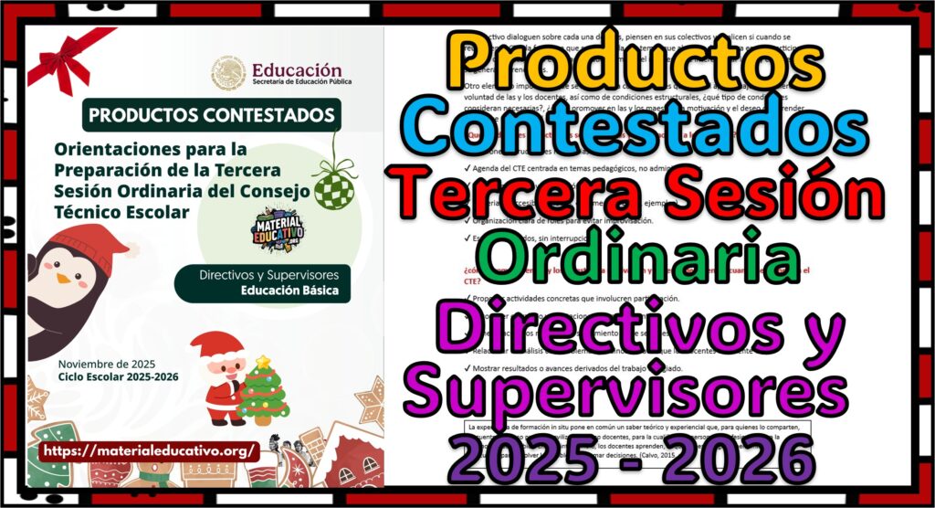 Productos Contestados de la Tercera Sesión Ordinaria del Consejo Técnico Escolar de Directores y Supervisores Ciclo Escolar 2025 - 2026