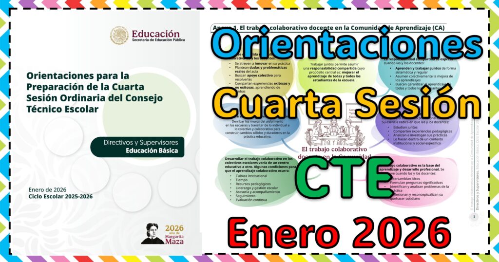 Orientaciones para la preparación de la Cuarta Sesión Ordinaria del Consejo Técnico escolar de Educación Básica Ciclo Escolar 2025 – 2026