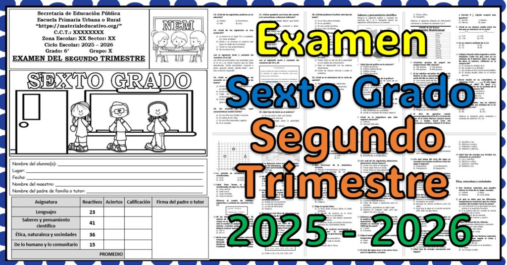 Examen del sexto grado de primaria del segundo trimestre ciclo escolar 2025 - 2026