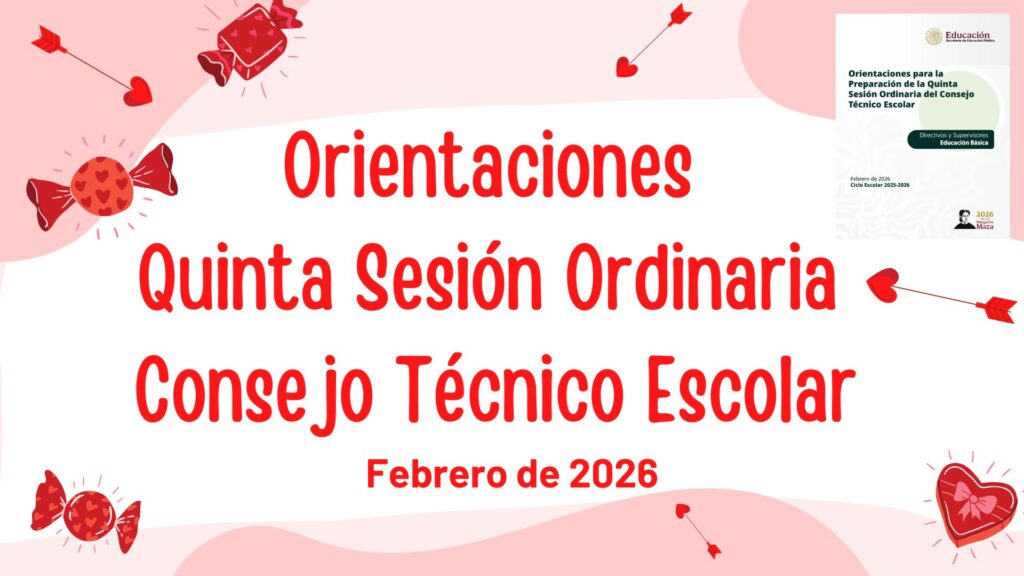 Presentación en PowerPoint, PDF y Canva de la Quinta Sesión Ordinaria del Consejo Técnico escolar de Educación Básica Ciclo Escolar 2025 – 2026