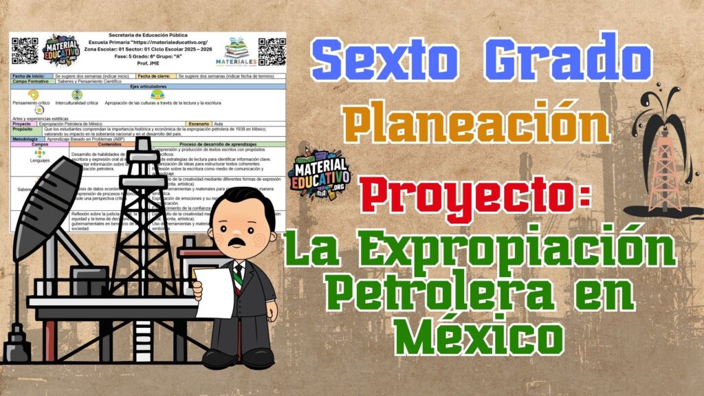 Planeación del sexto grado de primaria proyecto la expropiación petrolera de México
