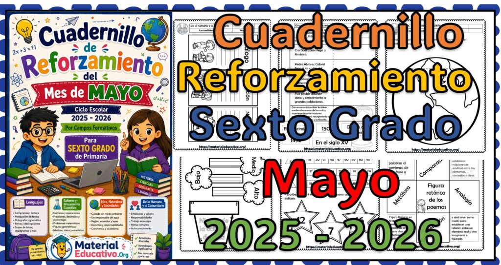 Cuadernillo de reforzamiento para el sexto grado de primaria del mes de mayo del ciclo escolar 2025 - 2026
