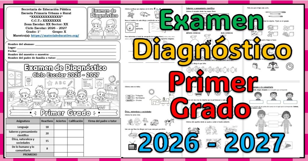Examen de diagnóstico del primer grado de primaria del ciclo escolar 2026 - 2027