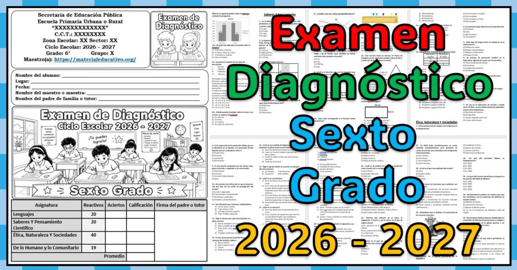 Examen de diagnóstico del sexto grado de primaria del ciclo escolar 2026 - 2027