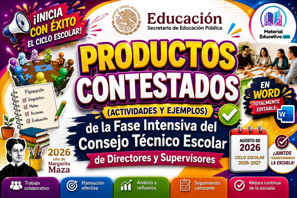 Productos Contestados de la Fase Intensiva del Consejo Técnico Escolar de Directores y Supervisores Ciclo Escolar 2026 – 2027