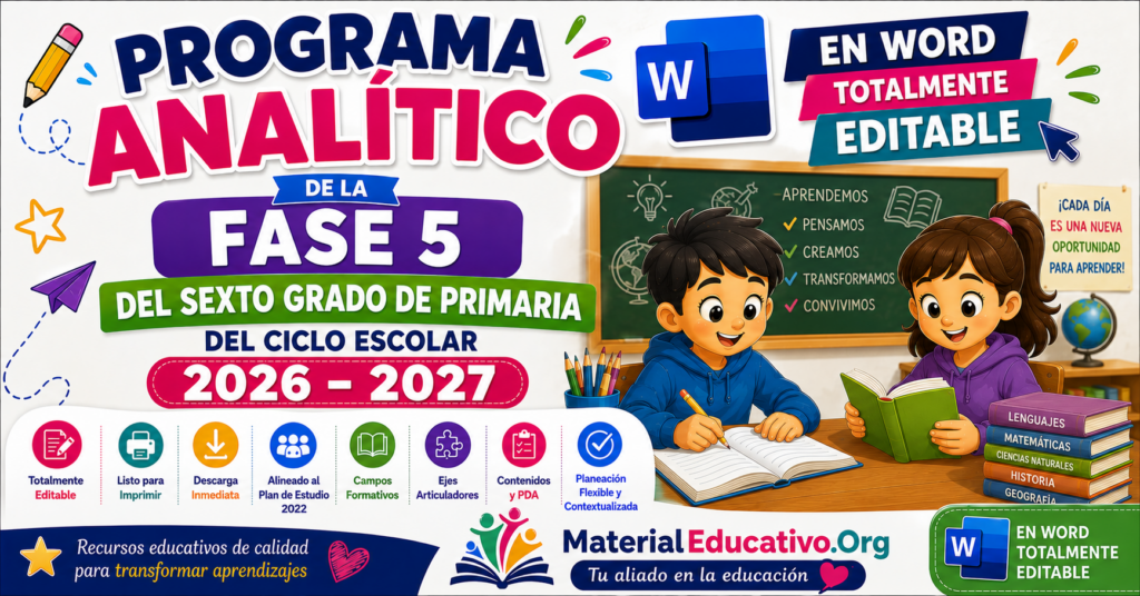 Programa analítico de la fase 5 del sexto grado de primaria del ciclo escolar 2026 – 2027