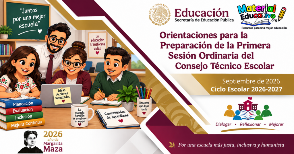 Orientaciones para la Preparación de la Primera Sesión Ordinaria del Consejo Técnico Escolar Septiembre 2026
