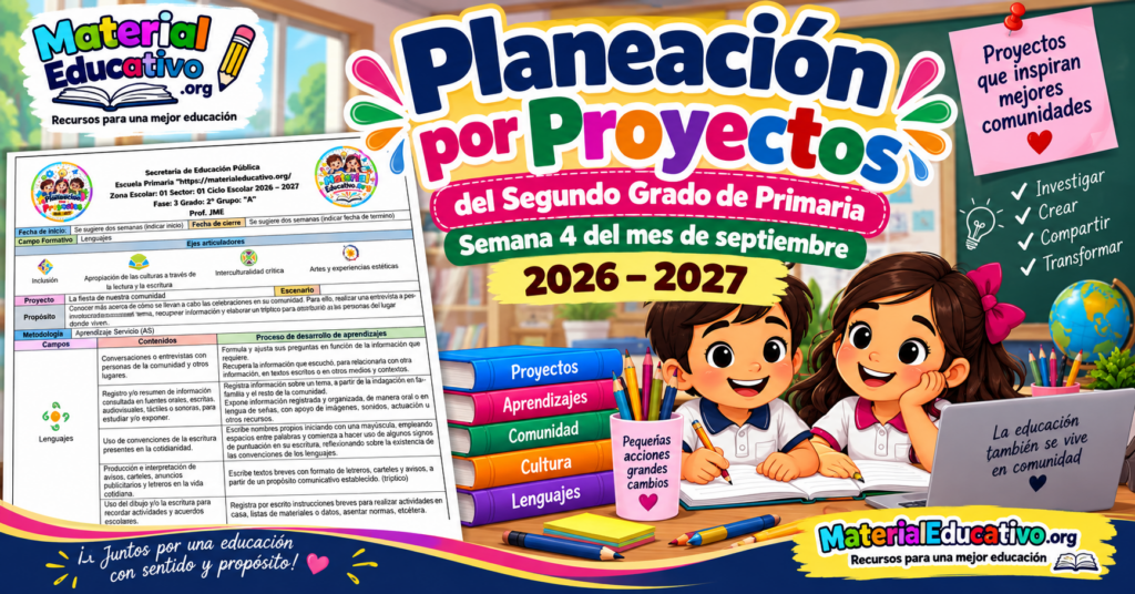 Planeación por proyectos del segundo grado de primaria semana 4 del mes de septiembre 2026 – 2027